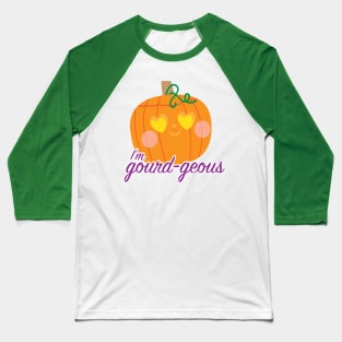 So Gord-geouse Baseball T-Shirt